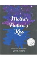 Mother Nature's Kiss