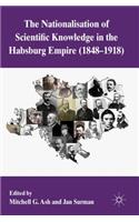 Nationalization of Scientific Knowledge in the Habsburg Empire, 1848-1918