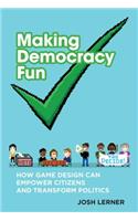 Making Democracy Fun