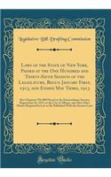 Laws of the State of New York, Passed at the One Hundred and Thirty-Sixth Session of the Legislature, Begun January First, 1913, and Ended May Third, 1913: Also Chapters 794-800 Passed at the Extraordinary Session, Begun June 16, 1913, at the City of Alba
