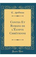 Contes Et Romans de l'Égypte Chrétienne (Classic Reprint)