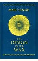 Design in the Wax, the: The Structure of the Divine Comedy and Its Meaning(The William and Katherine Devers Series in Dante and Medieval Italian Literature)