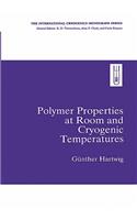 Polymer Properties at Room and Cryogenic Temperatures