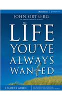 Life You've Always Wanted