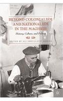 Beyond Colonialism and Nationalism in the Maghrib