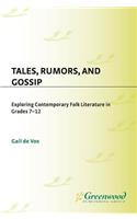 Tales, Rumors, and Gossip
