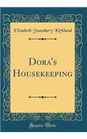 Dora's Housekeeping (Classic Reprint)