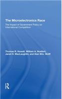The Microelectronics Race: The Impact of Government Policy on International Competition