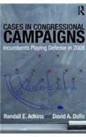 Cases in Congressional Campaigns