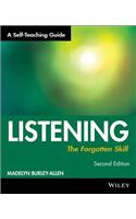 Listening: The Forgotten Skill: A Self-Teaching Guide(Wiley Self-Teaching Guides)