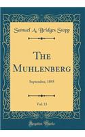 The Muhlenberg, Vol. 13: September, 1895 (Classic Reprint)