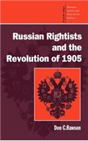 Russian Rightists and the Revolution of 1905