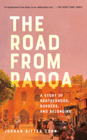 Road from Raqqa: A Story of Brotherhood, Borders, and Belonging