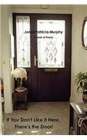 If You Don't Like it Here, There's the Door!: (English)