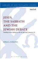 Jesus, the Sabbath and the Jewish Debate