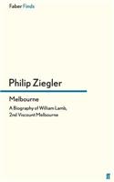 Melbourne: A Biography of William Lamb, 2nd Viscount Melbourne