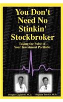 You Don't Need No Stinkin' Stockbroker