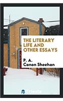 THE LITERARY LIFE AND OTHER ESSAYS