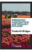 Phrenology Made Practical and Popularly Explained