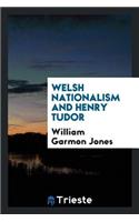 Welsh Nationalism and Henry Tudor