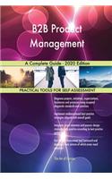 B2B Product Management A Complete Guide - 2020 Edition