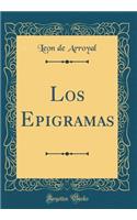 Los Epigramas (Classic Reprint)