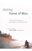 Making Forest of Bliss: Intention, Circumstance, and Chance in Nonfiction Film