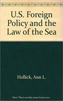 U.S. Foreign Policy and the Law of the Sea