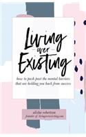 Living Over Existing
