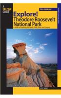 Explore! Theodore Roosevelt National Park