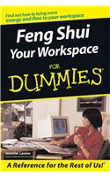 Feng Shui Your Workspace for Dummies