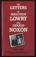 Letters of Malcolm Lowry and Gerald Noxon, 1940-1952