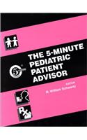 The 5-minute Pediatric Patient Advisor (5-minute Consult Series)