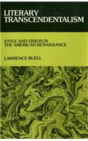 Literary Transcendentalism: Style and Vision in the American Renaissance