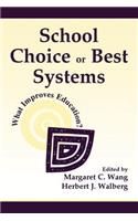 School Choice Or Best Systems