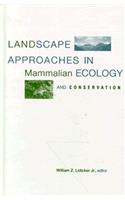 Landscape Approaches in Mammalian Ecology and Conservation