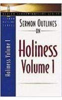 Sermon Outlines on Holiness, Volume 1: Volume One