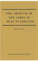 The Archives of the Abbey of Bury St Edmunds