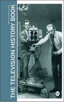 The Television History Book (Television, Media & Cultural Studies)