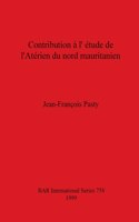 Contribution a L'Etude De L'Aterien Du Nord Mauritanien
