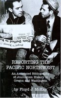 Reporting the Pacific Northwest