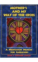 Mother's and My Way of the Cross