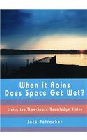 When It Rains Does Space Get Wet?