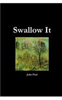 Swallow It