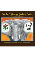 You Can't Make an Elephant Paint
