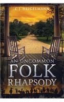 Uncommon Folk Rhapsody