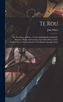 Te Rou; or, The Maori at Home