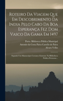 Roteiro Da Viagem Que Em Descobrimento Da India Pelo Cabo Da Boa Esperança Fez Dom Vasco Da Gama Em 1497