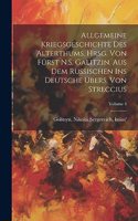 Allgemeine Kriegsgeschichte des Alterthums. Hrsg. von Fürst N.S. Galitzin. Aus dem Russischen ins Deutsche übers. von Streccius; Volume 4