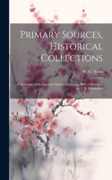 Primary Sources, Historical Collections